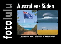 Australiens Süden - Rund um Perth, Adelaide &amp; Melbourne