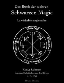 Das Buch der wahren schwarzen Magie - La véritable magie noire