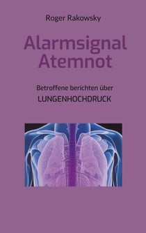 Alarmsignal Atemnot - Betroffene berichten über Lungenhochdruck