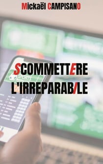 Commettre l'irréparable - Scommettere l'irreparabile