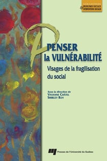 Penser la vulnérabilité - Visages de la fragilisation du social