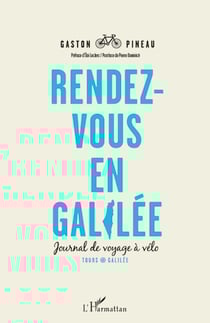 Rendez-vous en Galilée - Journal de voyage à vélo - Tours-Galilée