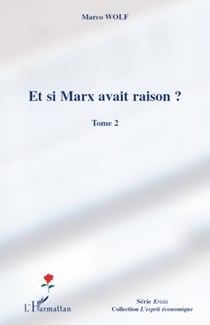 Et si Marx avait raison ? (Tome 2)