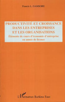 Productivité et croissance dans les entreprises et les organisations - Eléments de cours d'économie d'entreprise en année de licence