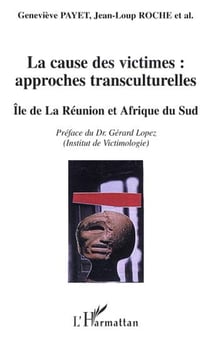 La cause des victimes : approches transculturelles - Île de la Réunion et Afrique du Sud