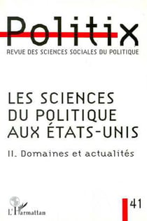 LES SCIENCES DU POLITIQUE AUX Etats-Unis - II - Domaines et actualités