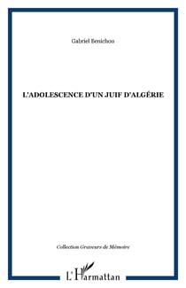 L'adolescence d'un juif d'Algérie