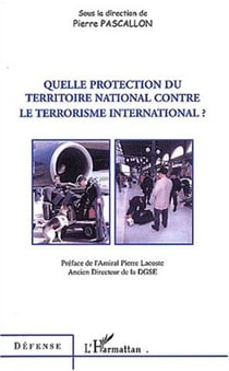 Quelle protection du territoire national contre le terrorisme international