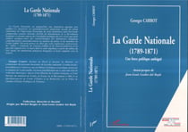 LA GARDE NATIONALE (1789-1871) - Une force publique ambiguë