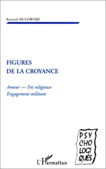 FIGURES DE LA CROYANCE - Amour - Foi religieuse - Engagement militant