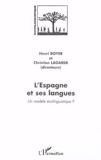 L'ESPAGNE ET SES LANGUES - Un modèle écolinguistique ?