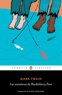 Las aventuras de Huckleberry Finn (Los mejores clásicos)
