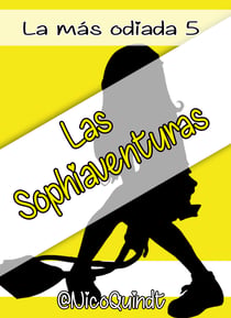 Las Sophiaventuras - La más odiada 5