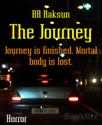 The Journey - Journey is finished. Mortal body is lost.