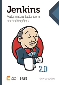 Jenkins - Automatize tudo sem complicações