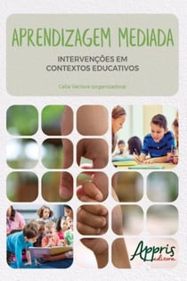 Aprendizagem mediada - intervenções em contextos educativos