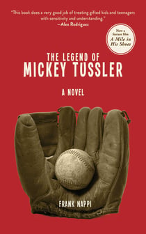 The Legend of Mickey Tussler - A Novel