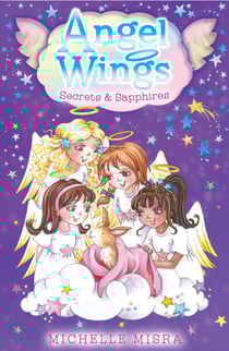Angel Wings: Secrets and Sapphires