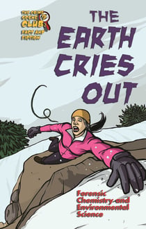 The Earth Cries Out - Forensic Chemistry and Environmental Science