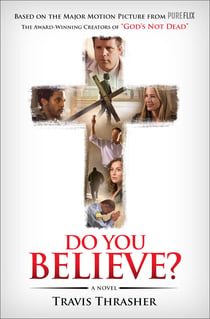 Do You Believe? - A Novel