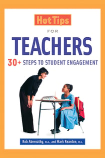 Hot Tips for Teachers - 30+ Steps to Student Engagement