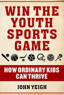 Win The Youth Sports Game - How Ordinary Kids Can Thrive