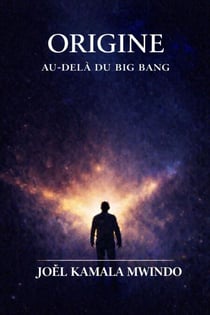 Origine : Au-delà du Big Bang