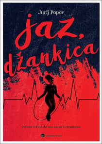 Jaz, džankica - Od sto vrtnic do ene same krizanteme