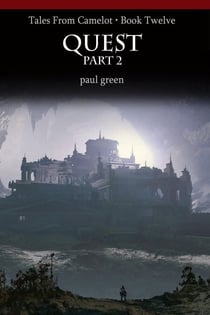 Tales From Camelot Series 12: QUEST Part 2