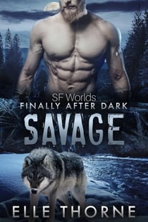 Savage: Finally After Dark - Shifters Forever Worlds, #47