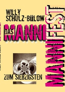 Das Mannifest - Zum Siebzigsten