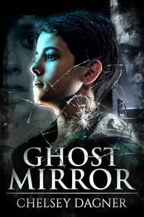 Ghost Mirror - Ghost Mirror Series, #1