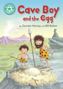 Cave Boy and the Egg - Independent Reading Turquoise 7