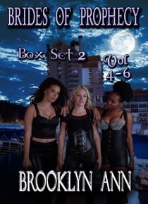 Brides of Prophecy Box Set 2: Books 4-6 - Brides of Prophecy