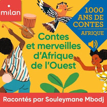 Mille ans de contes - Contes et merveilles d'Afrique de l'Ouest