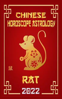Rat Chinese Horoscope & Astrology 2022 - Check out Chinese new year horoscope predictions 2022, #1