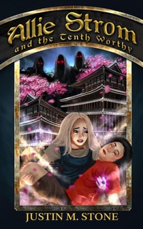 Allie Strom and the Tenth Worthy - Bringer of Light, #3