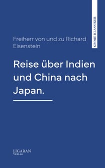 Reise über Indien und China nach Japan.