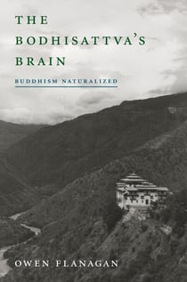 The Bodhisattva's Brain - Buddhism Naturalized
