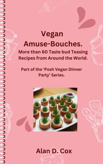 Vegan Amuse-Bouches - Posh vegan dinner parties, #1