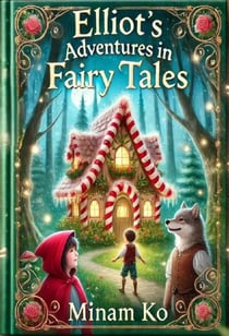 Elliot's Adventures in Fairy Tales