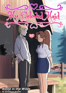 Alone in the Wilds - My Beloved Maid