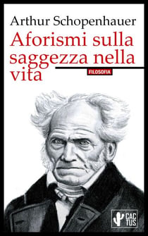 Aforismi sulla saggezza nella vita - Edizione integrale con note