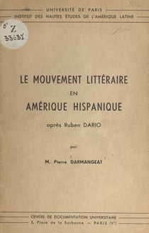 Le mouvement littéraire en Amérique hispanique après Ruben Dario