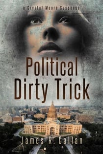 Political Dirty Trick, A Crystal Moore Suspense - A Crystal Moore Suspense Book, #3