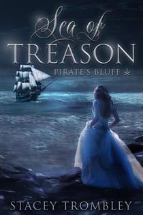 Sea of Treason - Pirate's Bluff, #1