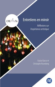 Entretiens en miroir - Réflexions sur l'expérience artistique