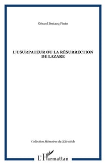L'USURPATEUR OU LA RÉSURRECTION DE LAZARE
