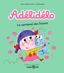 Adélidélo, Tome 08 - Le carnaval des bisous