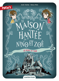La Maison hantée de Nino et Zoé (Tome 2) - Le secret de Tilda